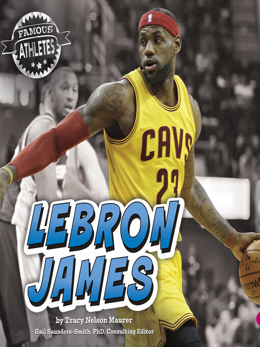 Title details for LeBron James by Gail Saunders-Smith - Available